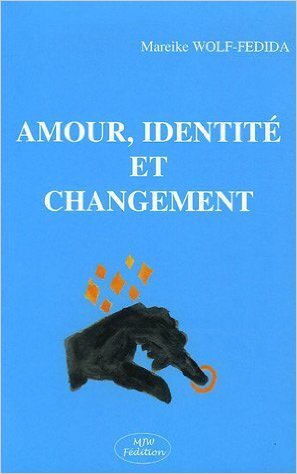 AMOUR, IDENTITE ET CHANGEMENT