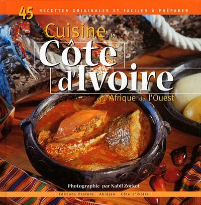 CUISINE DE COTE D IVOIRE - ED. PROFOTO