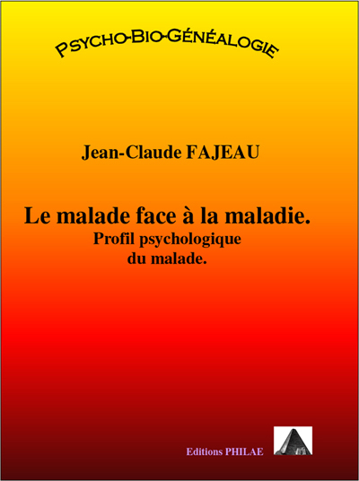 MALADE FACE A LA MALADIE (LE) : PROFIL PSYCHOLOGIQUE DU MALADE