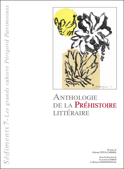 ANTHOLOGIE DE LA PREHISTOIRE LITTERAIRE