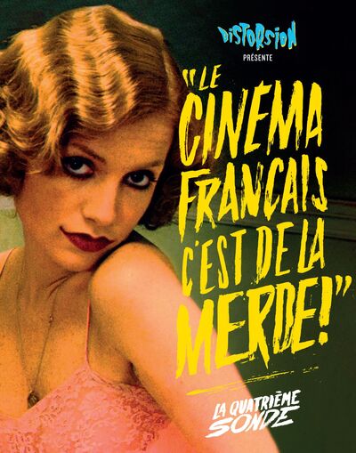 CINEMA FRANCAIS C´EST DE LA MERDE - LA QUATRIEME SONDE