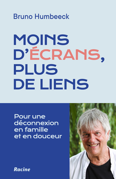 MOINS D´ECRANS, PLUS DE LIENS - POUR UNE DECONNEXION EN FAMILLE ET EN DOUCEUR