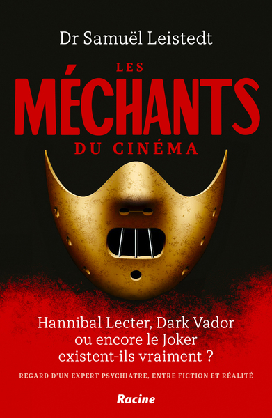 LES MECHANTS DU CINEMA - HANNIBAL LECTER, DARK VADOR OU ENCORE LE JOKER EXISTENT-ILS VRAIMENT ? REGA