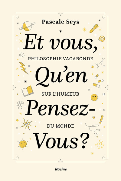 ET VOUS, QU´EN PENSEZ-VOUS ? : PHILOSOPHIE VAGABONDE SUR L´HUMEUR DU MONDE
