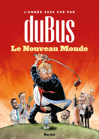 L´ANNEE 2025 VUE PAR DUBUS - LE NOUVEAU MONDE