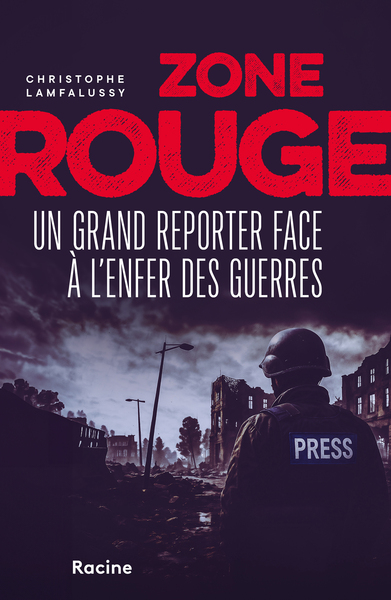 ZONE ROUGE - UN GRAND REPORTER FACE A L´ENFER DES GUERRES