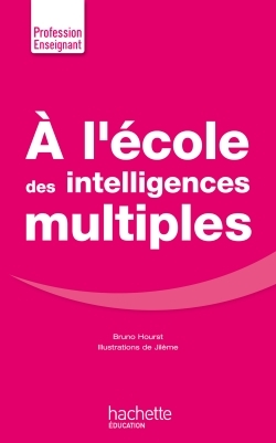 A L´ECOLE DES INTELLIGENCES MULTIPLES