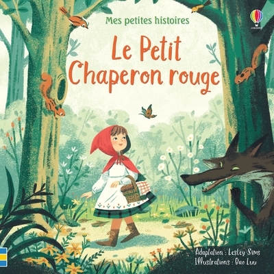 PETIT CHAPERON ROUGE (LE)- MES PETITES HISTOIRES