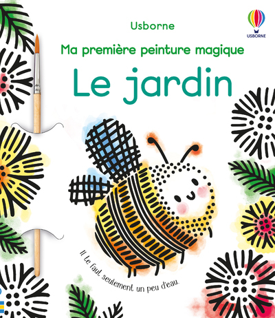 JARDIN (LE) - MA PREMIERE PEINTURE MAGIQUE
