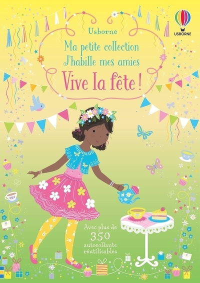 VIVE LA FETE ! - MA PETITE COLLECTION J´HABILLE MES AMIES