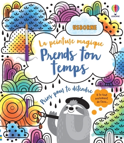 PRENDS TON TEMPS - LA PEINTURE MAGIQUE
