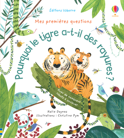 POURQUOI LE TIGRE A-T-IL DES RAYURES ? - MES PREMIERES QUESTIONS
