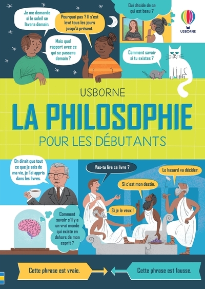 PHILOSOPHIE POUR LES DEBUTANTS (LA)