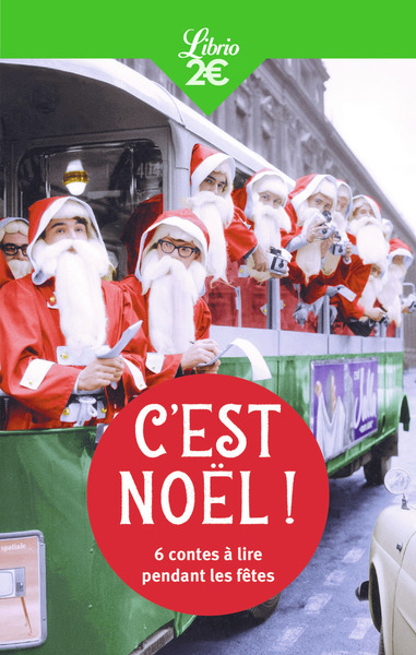 C´EST NOEL ! - 6 CONTES A LIRE PENDANT LES FETES