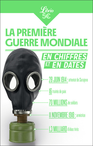 PREMIERE GUERRE MONDIALE EN CHIFFRES ET EN DATES