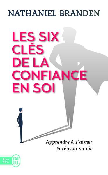 SIX CLES DE LA CONFIANCE EN SOI