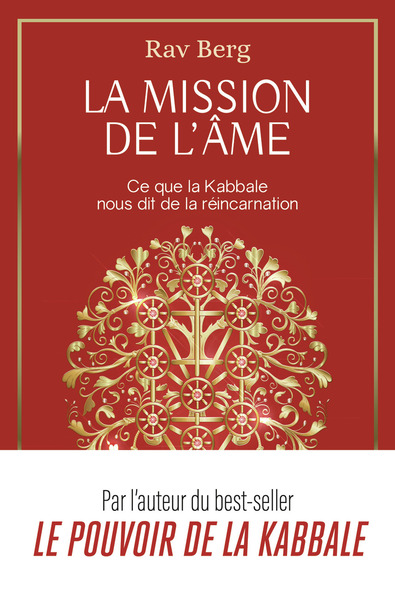 MISSION DE L´AME - CE QUE LA KABBALE NOUS DIT DE LA REINCARNATION