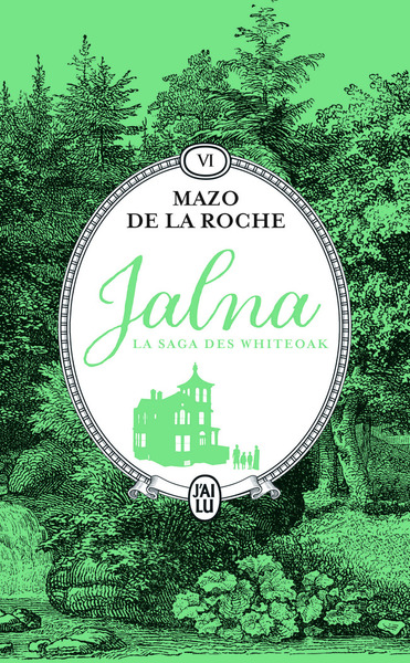 JALNA : LA SAGA DES WHITEOAK - VOL06 - LA MOISSON DE JALNA - LE DESTIN DE WAKEFIELD