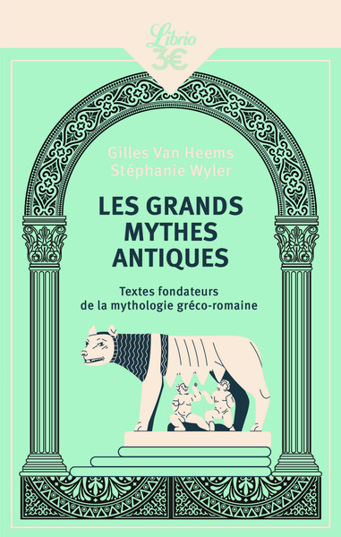 GRANDS MYTHES ANTIQUES - TEXTES FONDATEURS DE LA MYTHOLOGIE GRECO-ROMAINE