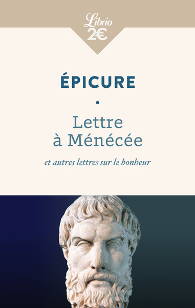 LETTRE A MENECEE ET AUTRES LETTRES SUR LE BONHEUR