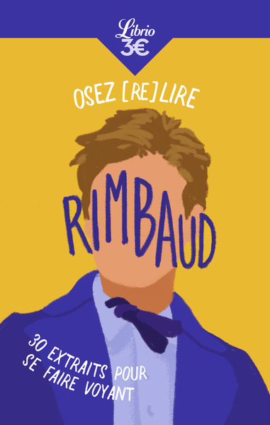 OSEZ (RE)LIRE RIMBAUD