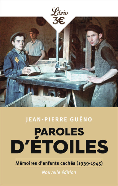 PAROLES D´ETOILES - MEMOIRES D´ENFANTS CACHES (1939-1945)
