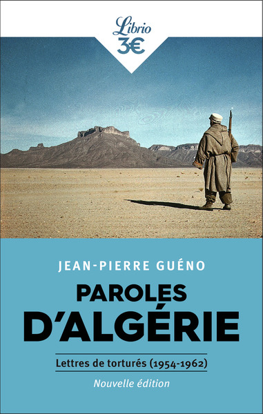 PAROLES D´ALGERIE - LETTRES DE TORTURES (1954-1962)