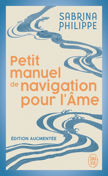 PETIT MANUEL DE NAVIGATION POUR L´AME