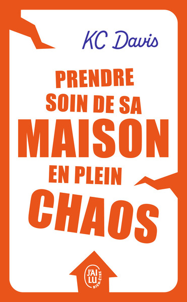 PRENDRE SOIN DE SA MAISON EN PLEIN CHAOS