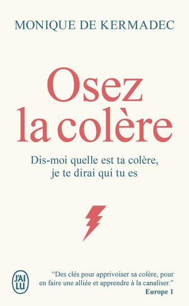 OSEZ LA COLERE - DIS-MOI QUELLE EST TA COLERE, JE TE DIRAI QUI TU ES