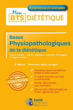 BASES PHYSIOPATHOLOGIQUES DE LA DIETETIQUE (2. ED.)