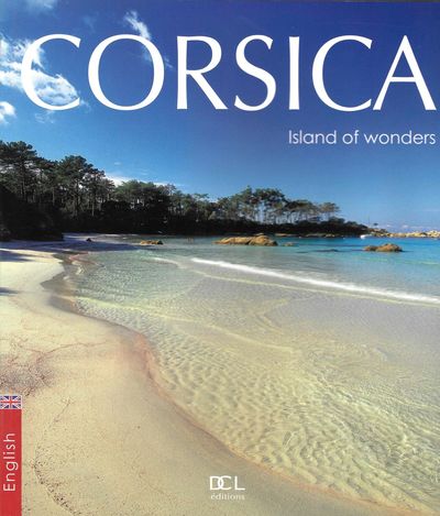 (ANG) CORSE ILE AUX MERVEILLES / CORSICA ISLAND OF WONDERS