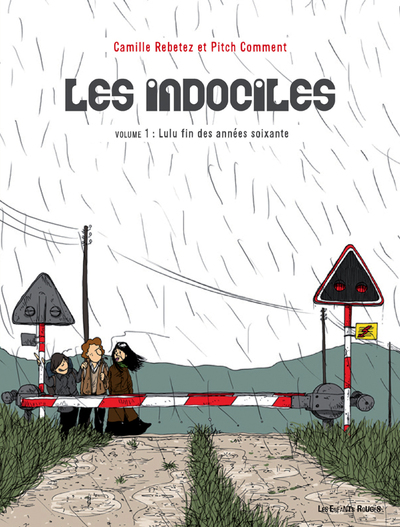 INDOCILES (LES) 1 - LULU, FIN DES ANNEES SOIXANTE