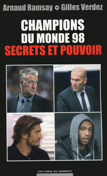 CHAMPIONS DU MONDE 98 : SECRETS ET POUVOIR
