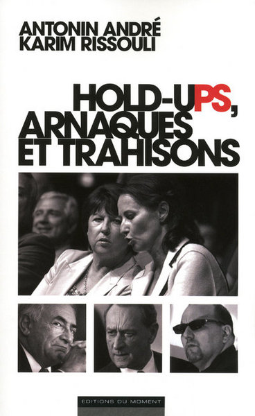 HOLD UPS  ARNAQUES ET TRAHISONS