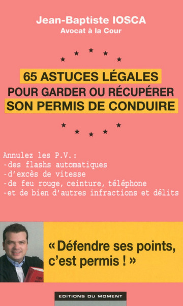65 ASTUCES LEGALES POUR GARDER OU RECUPERER SON PERMIS DE CONDUIRE