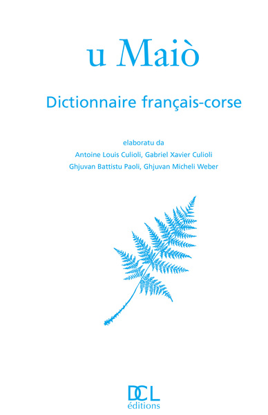 GRAND DICTIONNAIRE FRANCAIS CORSE / U MAIO