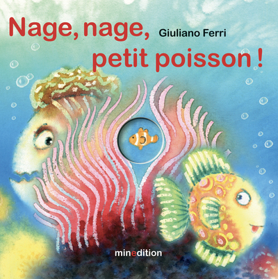 NAGE, NAGE, PETIT POISSON !