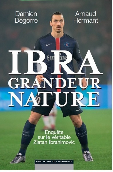 IBRA GRANDEUR NATURE