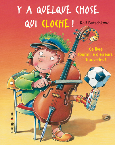Y A QUELQUE CHOSE QUI CLOCHE MINI