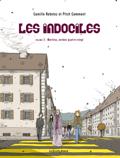 INDOCILES (LES) 3 - MARTINA, ANNEES QUATRE VINGT