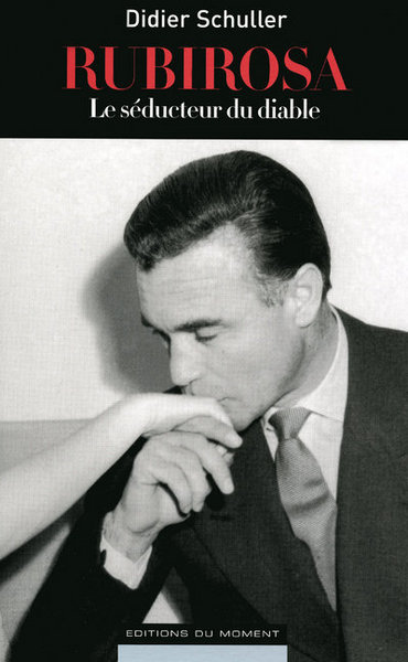 RUBIROSA LE SEDUCTEUR DU DIABLE