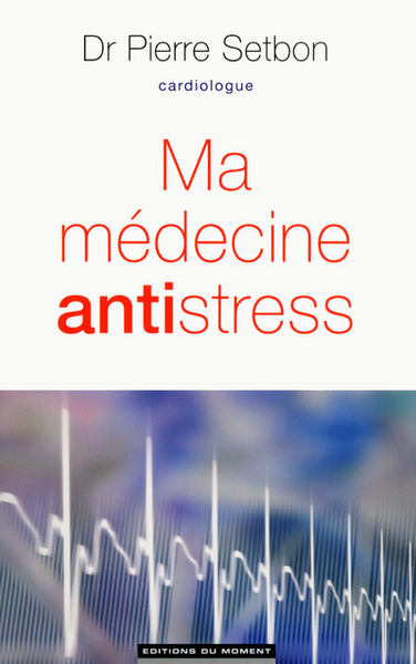 MA MEDECINE ANTISTRESS