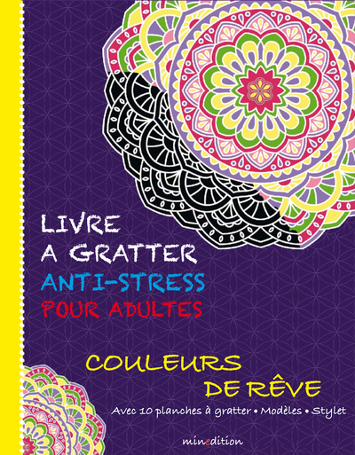 LIVRE A GRATTER ANTI-STRESS POUR ADULTES - COULEURS DE REVE