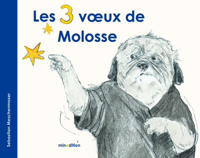 3 VOEUX DE MOLOSSE (LES)