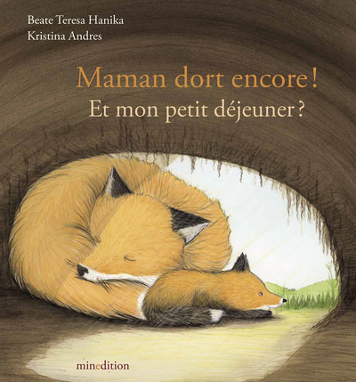 MAMAN DORT ENCORE ! ET MON PETIT DEJEUNER ?