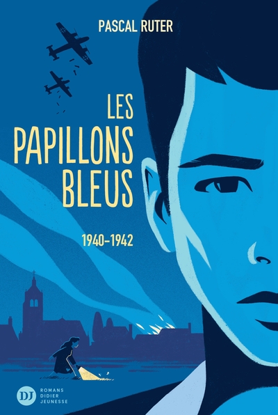 PAPILLONS BLEUS, TOME 1 - 1940-1942