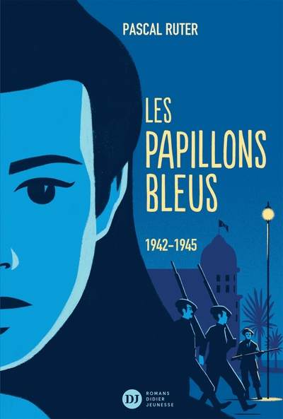 PAPILLONS BLEUS, TOME 2 - 1942-1945