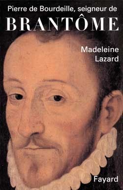 POD COMPTE FETRME!!!!!!!PIERRE DE BOURDEILLE, SEIGNEUR DE BRANTOME