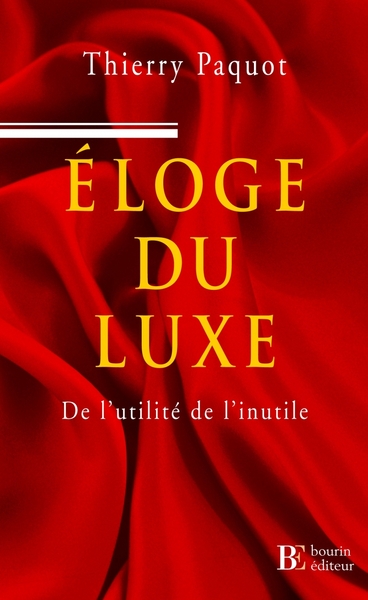 ELOGE DU LUXE